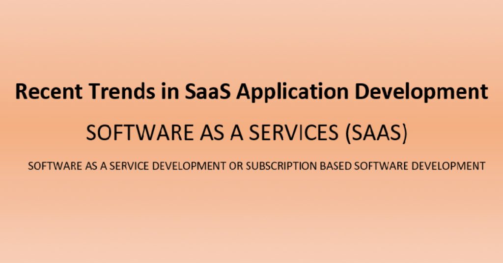Recent Trends in SaaS Application Development