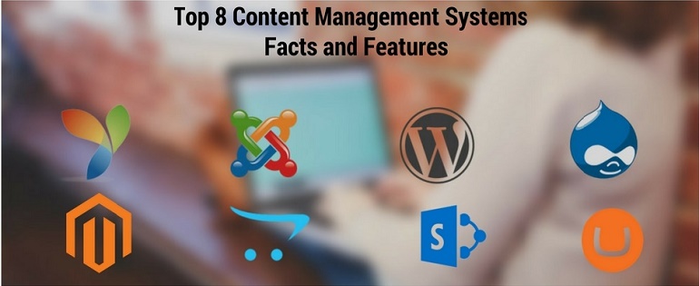 Top 8 Content Management Systems – Facts and Features