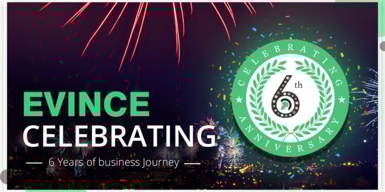 Evince Celebrating its 6th Successful Anniversary - Evince Development