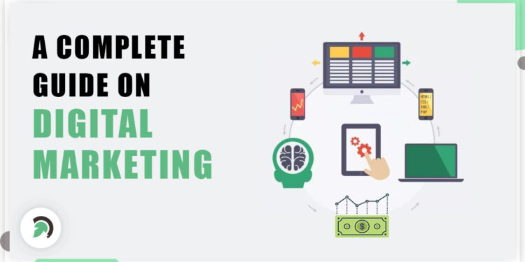 A Complete Guide on Digital Marketing