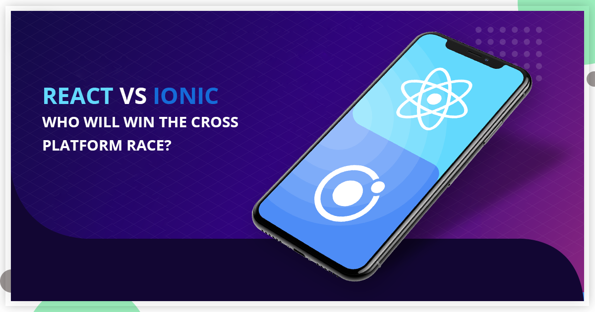 React Native Vs Ionic - Which is Disruptive App Development?