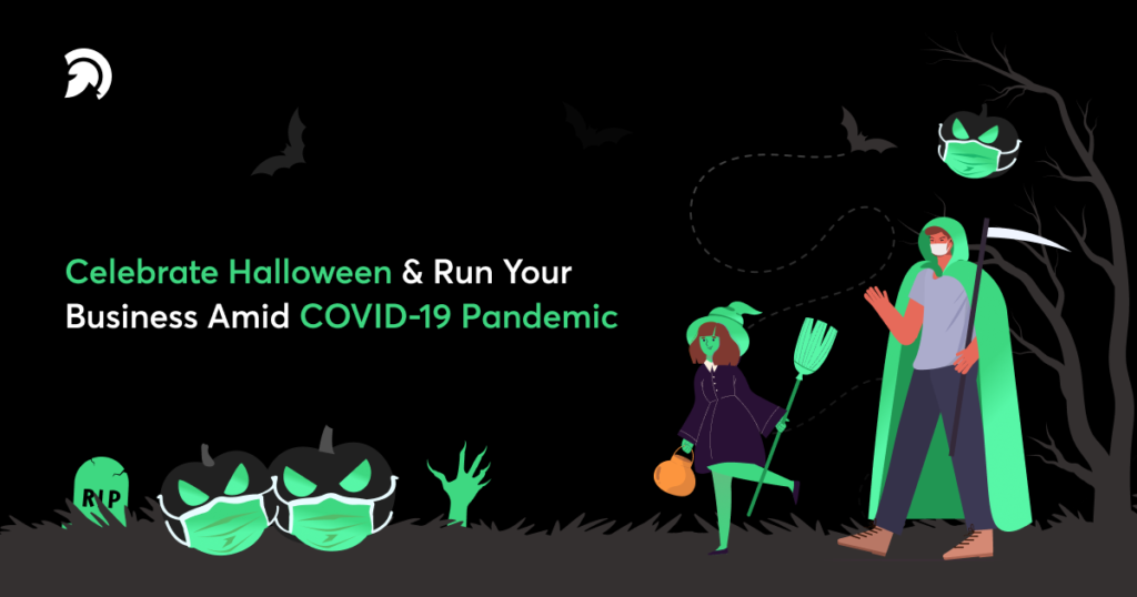 Celebrating Halloween & Running Your Business amid The COVID-19 Pandemic