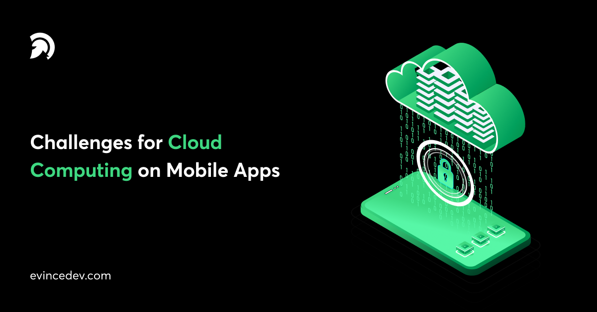 Challenges for Cloud Computing on Mobile Apps