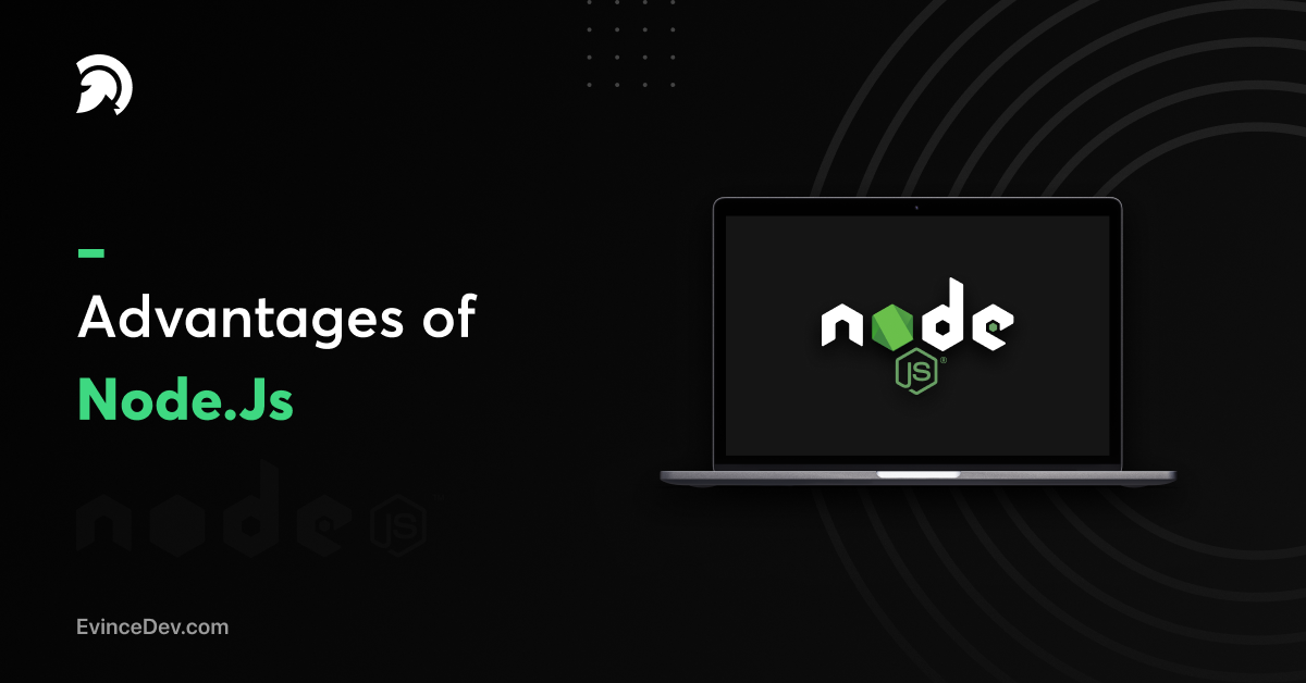 Advantages of Node.js