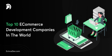 Top 10 eCommerce Development Companies in The World