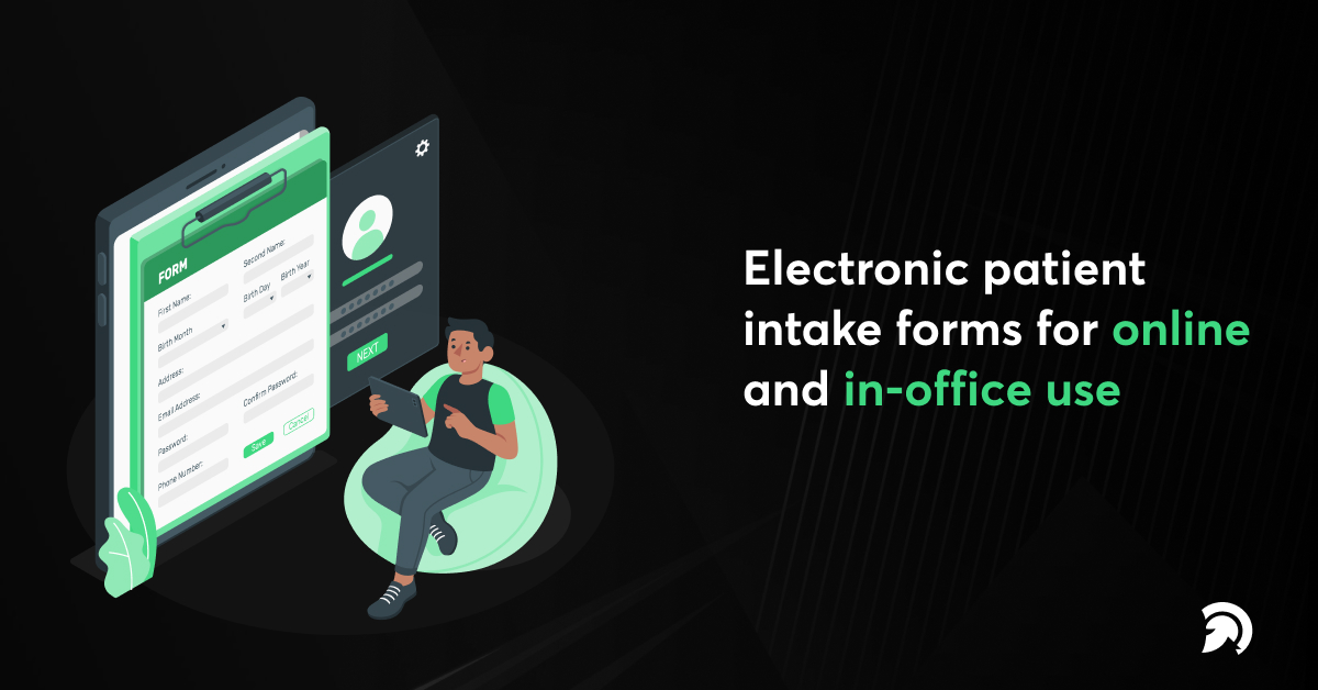 Electronic patient intake forms for online and in-office use