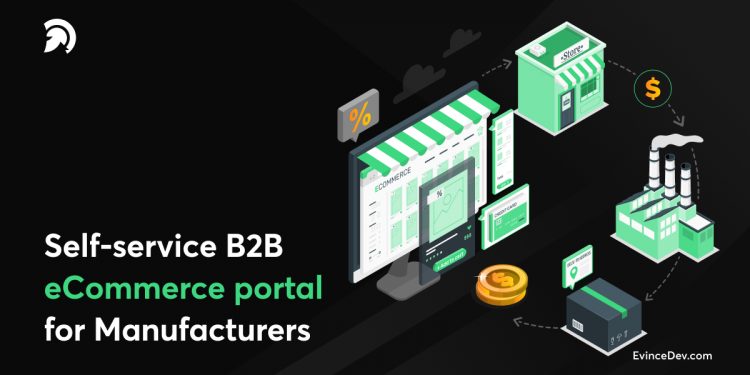 Self-service B2B eCommerce portal for Manufacturers