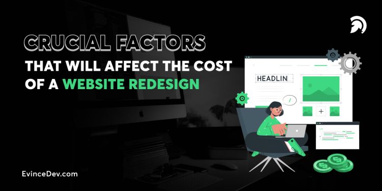  How Much Does Website Redesign Cost Factors That Influence Price
