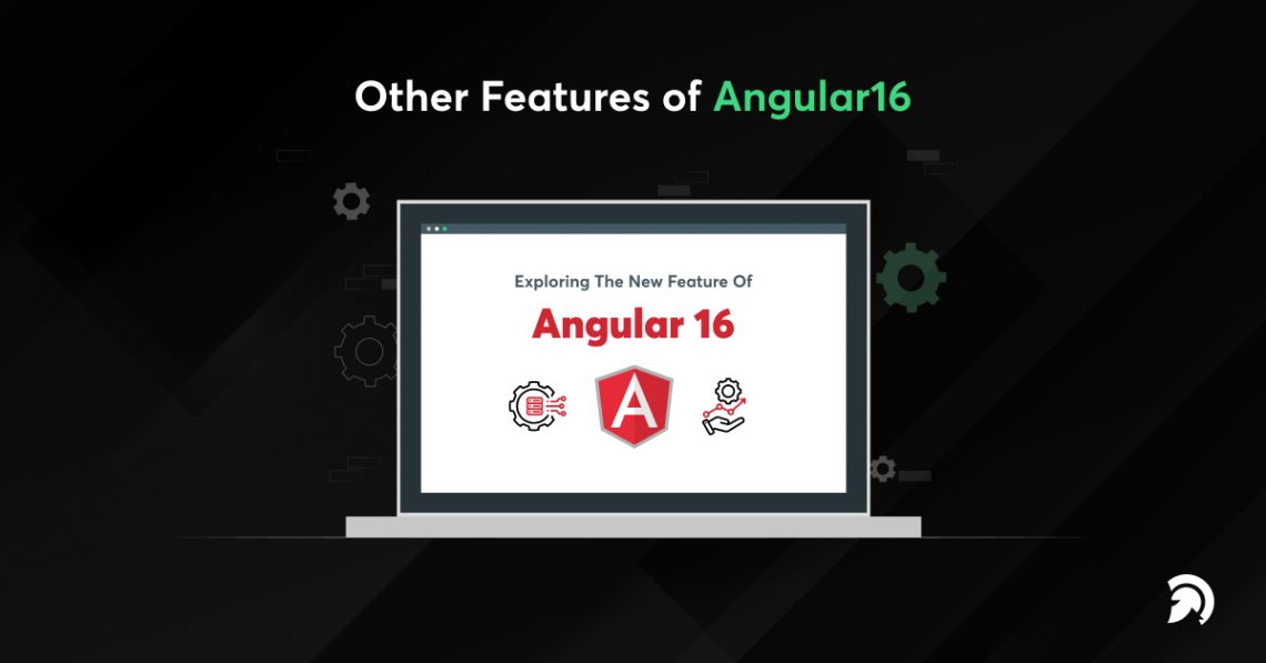 What's New in Angular 16: A Deep Dive into the Latest Features