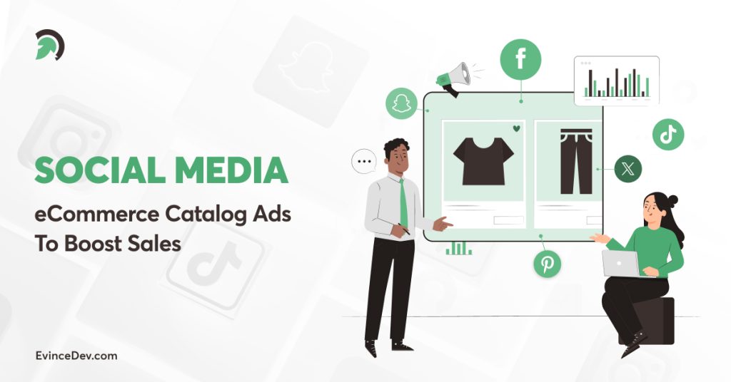 Social Media eCommerce Catalog Ads To Boost Sales