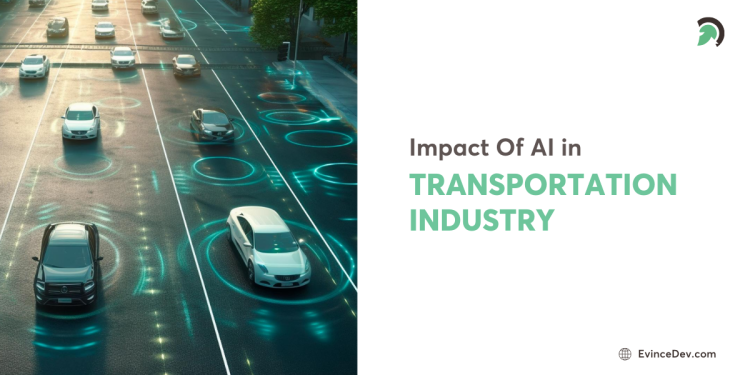 Impact of AI on Transportation Industry Blog By EvinceDev