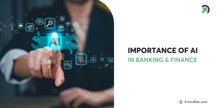 Artificial intelligence solutions transforming modern banking systems insights from EvinceDev