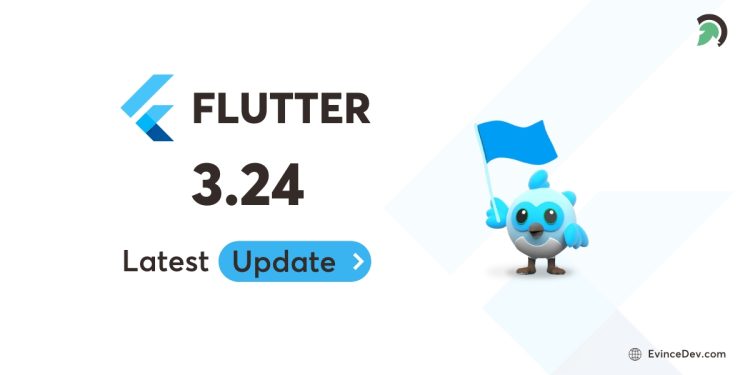 Flutter 3.24 Latest Update