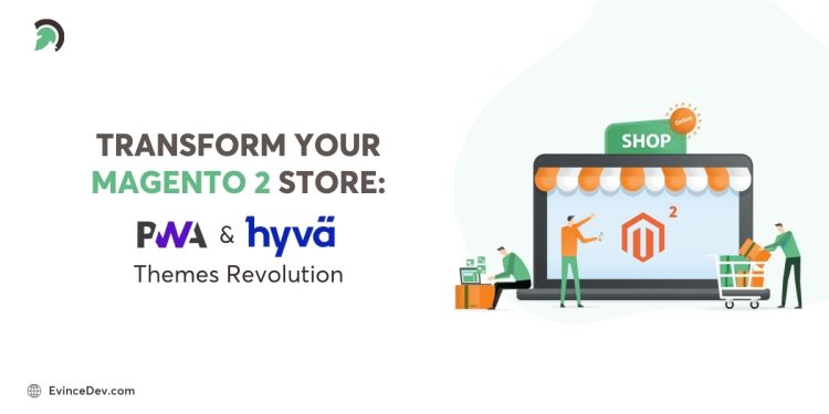 Transform Magneto Store with PWA and Hyva Themes Revolution