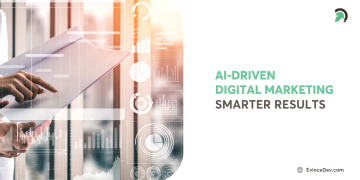 Evince Dev AI powered digital marketing blog highlighting strategy and analytics