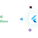 Top Flutter IDE and text editor tools for efficient mobile app coding Insights By EvinceDev