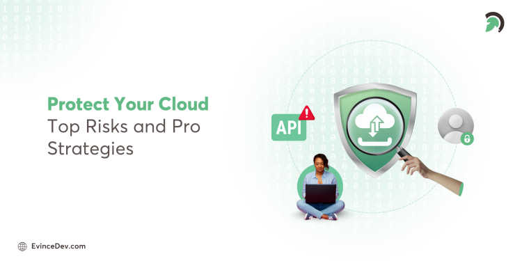Cloud security risks and solutions overview by EvinceDev