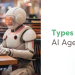 Explore different types of AI agents and their functions with insights from EvinceDev.